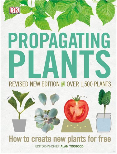 book cover with plants and title that reads "Propagating Plants: Revised New Edition In Over 1,500 Plants How to Create New Plants for Free"