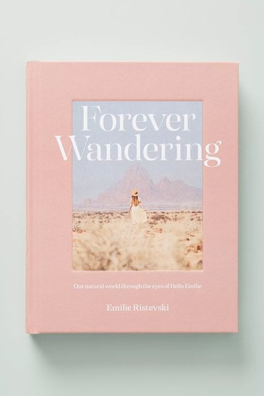 Forever Wandering: Hello Emilie's Guide to Reconnecting with Our Natural World