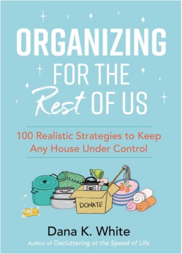 Cover of book Organizing for the Rest of Us by Dana K. White