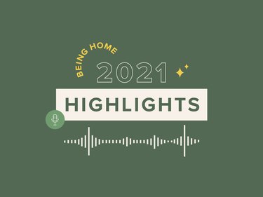 Being Home With Hunker Podcast Highlights 2021