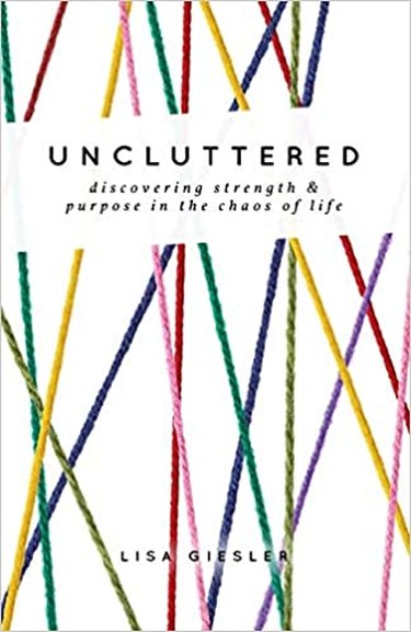 Cover of book Uncluttered by Lisa Giesler