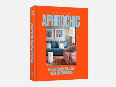 AphroChic: Celebrating the Legacy of the Black Family Hom