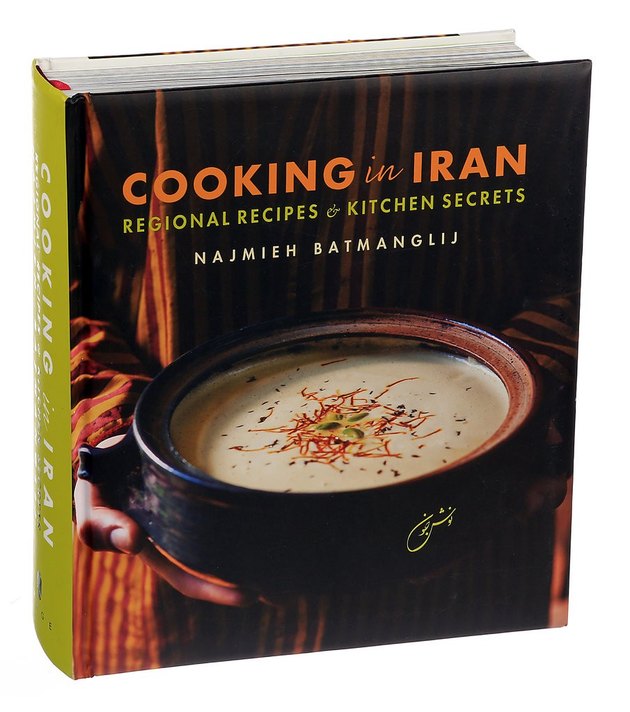 ‘Cooking in Iran: Regional Recipes & Kitchen Secrets’